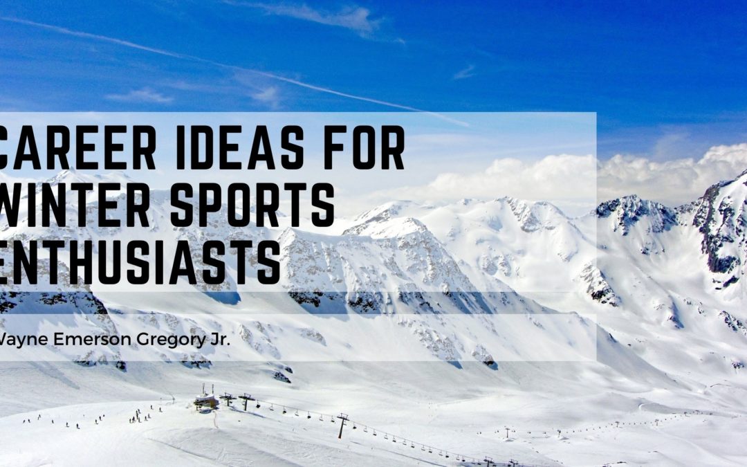 Career Ideas for Winter Sports Enthusiasts