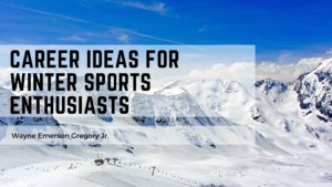 Career Ideas For Winter Sports Enthusiasts
