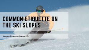Common Etiquette On The Ski Slopes
