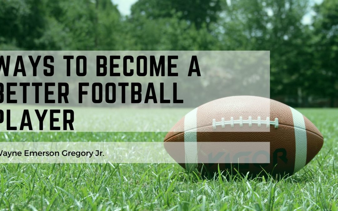 Ways to Become a Better Football Player